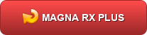 MAGNA RX PLUS